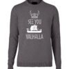 Steel Grey See You in Valhalla Jumper
